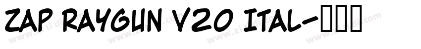 Zap Raygun V20 Ital字体转换